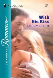 With His Kiss (Mills & Boon Silhouette)