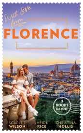 With Love From Florence: His Lost-and-Found Bride (The Vineyards of Calanetti) / Unfinished Business with the Duke / The Italian