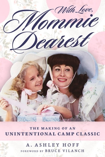 With Love, Mommie Dearest - A. Ashley Hoff - Bruce Vilanch