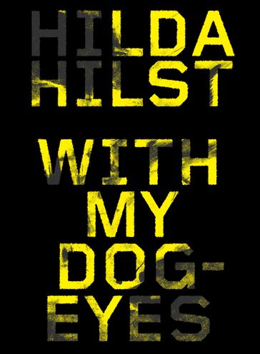 With My Dog Eyes - Hilda Hilst