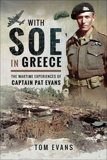 With SOE in Greece - Tom Evans