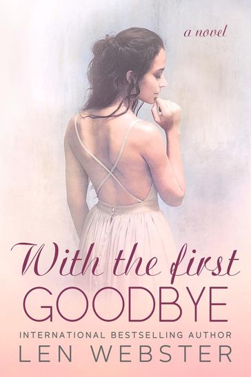 With The First Goodbye - Len Webster