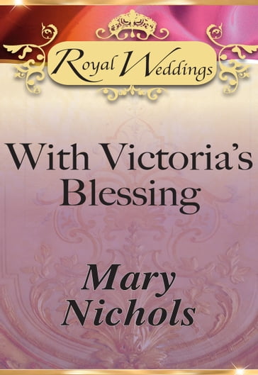 With Victoria's Blessing (Mills & Boon) - Mary Nichols