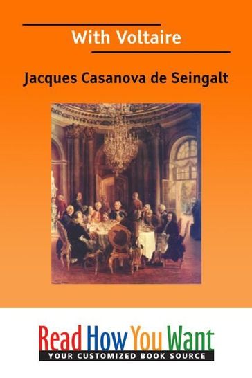 With Voltaire - Casanova de Seingalt Jacques