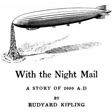 With the Night Mail - Kipling Rudyard