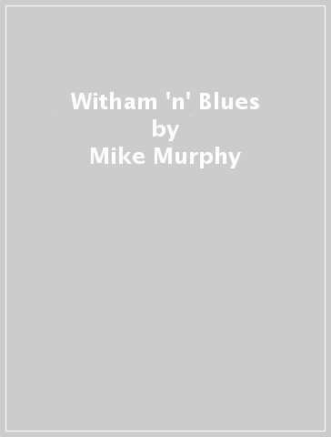 Witham 'n' Blues - Mike Murphy