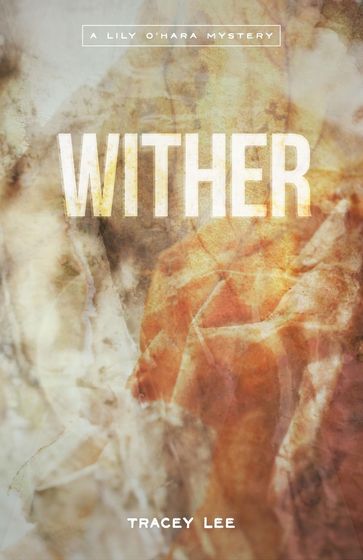 Wither - TRACEY LEE