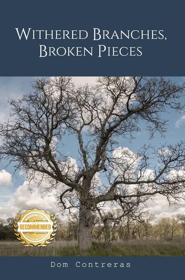 Withered Branches, Broken Pieces - Dom Contreras