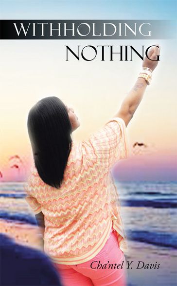 Withholding Nothing - Cha
