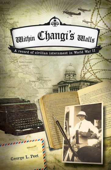 Within Changi's Walls - George L. Peet