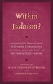 Within Judaism? Interpretive Trajectories in Judaism, Christianity, and Islam from the First to the Twenty-First Century