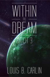 Within The Dream: Batch 3