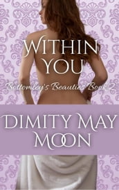 Within You: Bottomley s Beauties Book 2