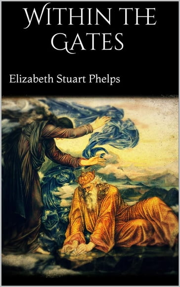 Within the Gates - Elizabeth Stuart Phelps