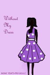 Without My Dress