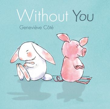 Without You - Geneviève Coté