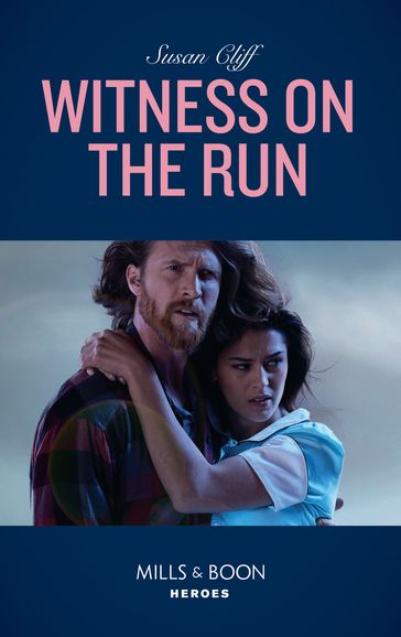 Witness On The Run (Mills & Boon Heroes) - Susan Cliff