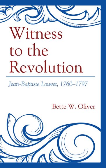 Witness to the Revolution - Bette W. Oliver