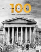 Wits University at 100