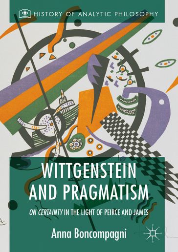 Wittgenstein and Pragmatism - Anna Boncompagni