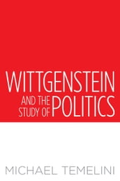 Wittgenstein and the Study of Politics