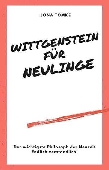 Wittgenstein für Neulinge - Jona Tomke