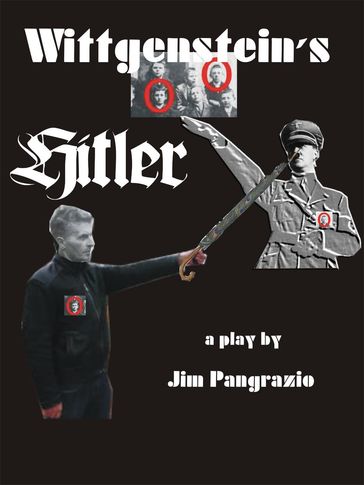 Wittgenstein's Hitler - Jim Pangrazio