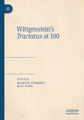 Wittgenstein s Tractatus at 100