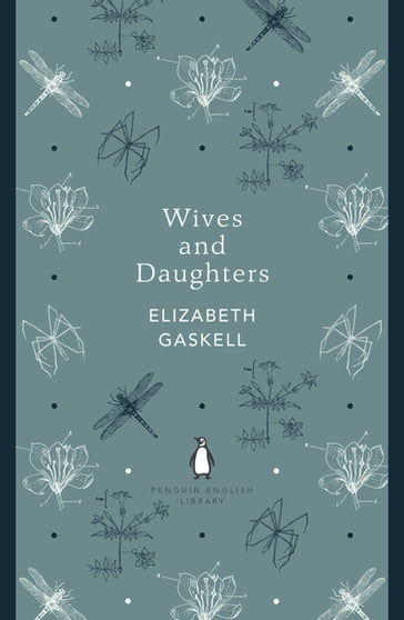 Wives and Daughters - Elizabeth Gaskell