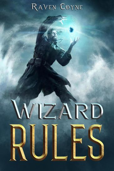 Wizard Rules Book III - Raven Coyne