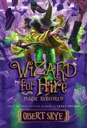 Wizard for Hire, Book 3: Magic Required
