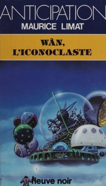 Wân, l'iconoclaste - Maurice Limat