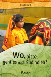 Wo, bitte, geht es nach Südindien?