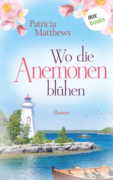 Wo die Anemonen blühen - Patricia Matthews