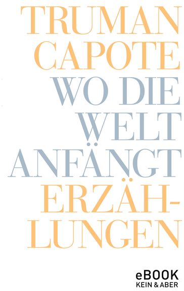 Wo die Welt anfangt - Truman Capote