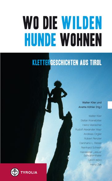 Wo die wilden Hunde wohnen - Anette Kohler - Walter Klier