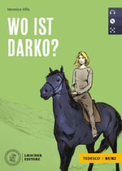 Wo ist Darko? Letture guidate di tedesco. Con CD Audio formato MP3