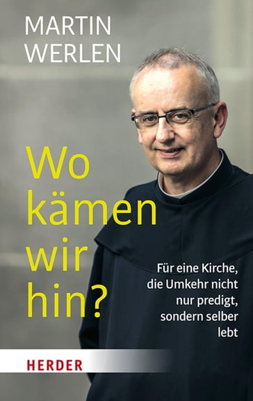 Wo kämen wir hin? - Martin Werlen