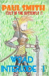 Woad Interlude I (Cult of the Butterfly 7)