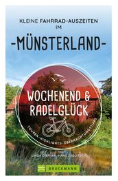 Wochenend und Radelglück Kleine Fahrrad-Auszeiten im Münsterland
