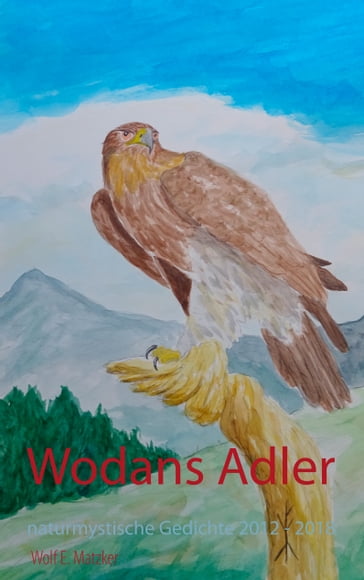 Wodans Adler - Wolf E. Matzker