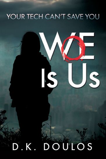 Woe Is Us - D. K. Doulos