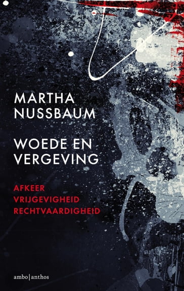 Woede en vergeving - Martha Nussbaum