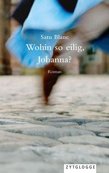 Wohin so eilig, Johanna? - Satu Blanc