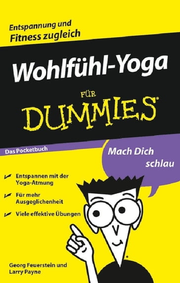 Wohlfühl-Yoga für Dummies Das Pocketbuch - Georg Feuerstein - Larry Payne