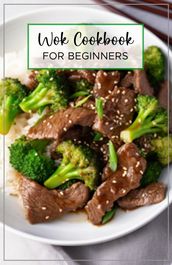 Wok Cookbook for Beginners