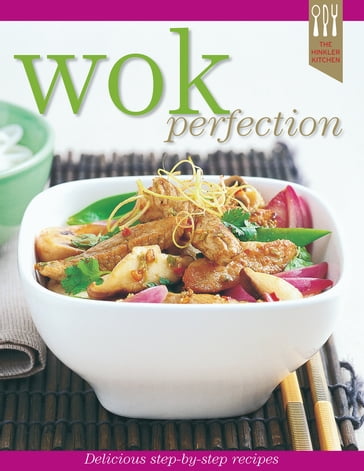 Wok Recipe Perfection - Ellen Argyriou
