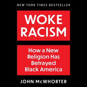 Woke Racism - John McWhorter