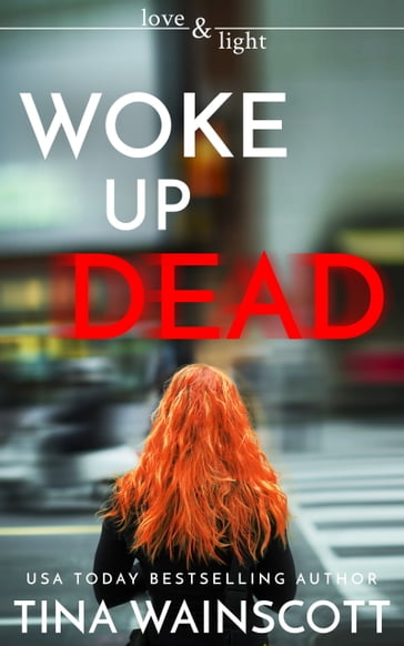 Woke Up Dead - Tina Wainscott