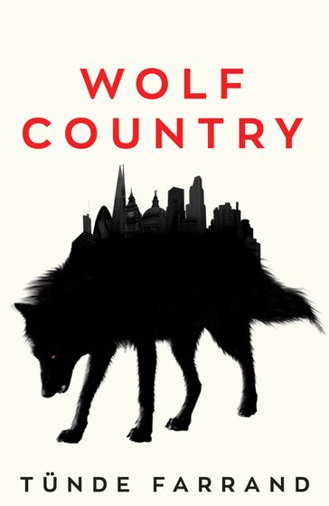 Wolf Country - Tunde Farrand